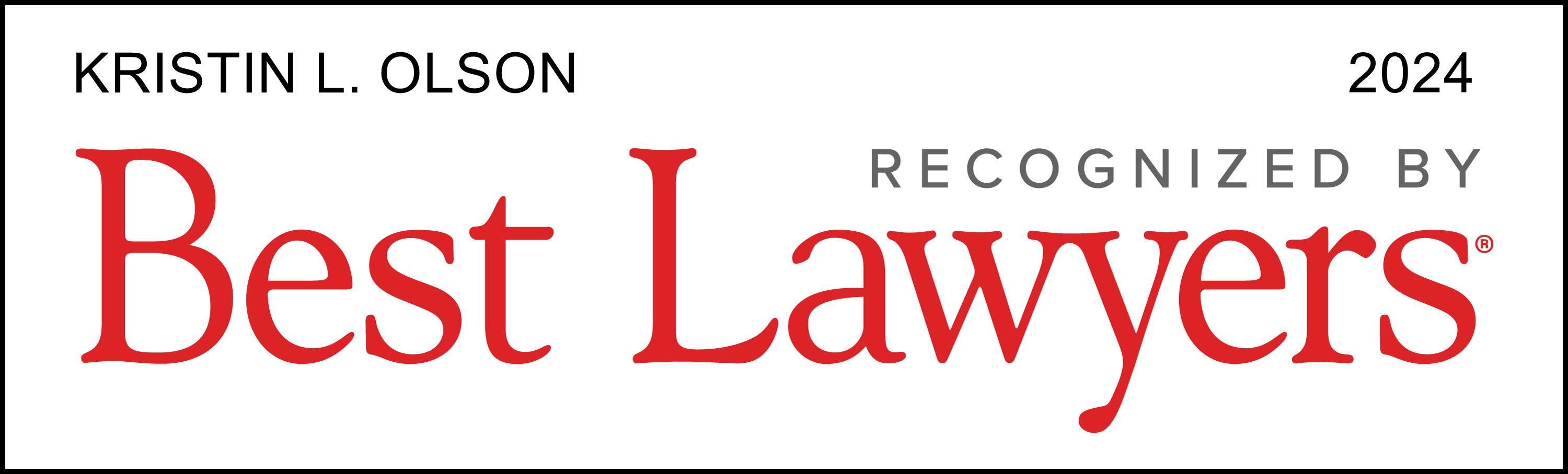 Kristin Olson has been recognized by Best Lawyers